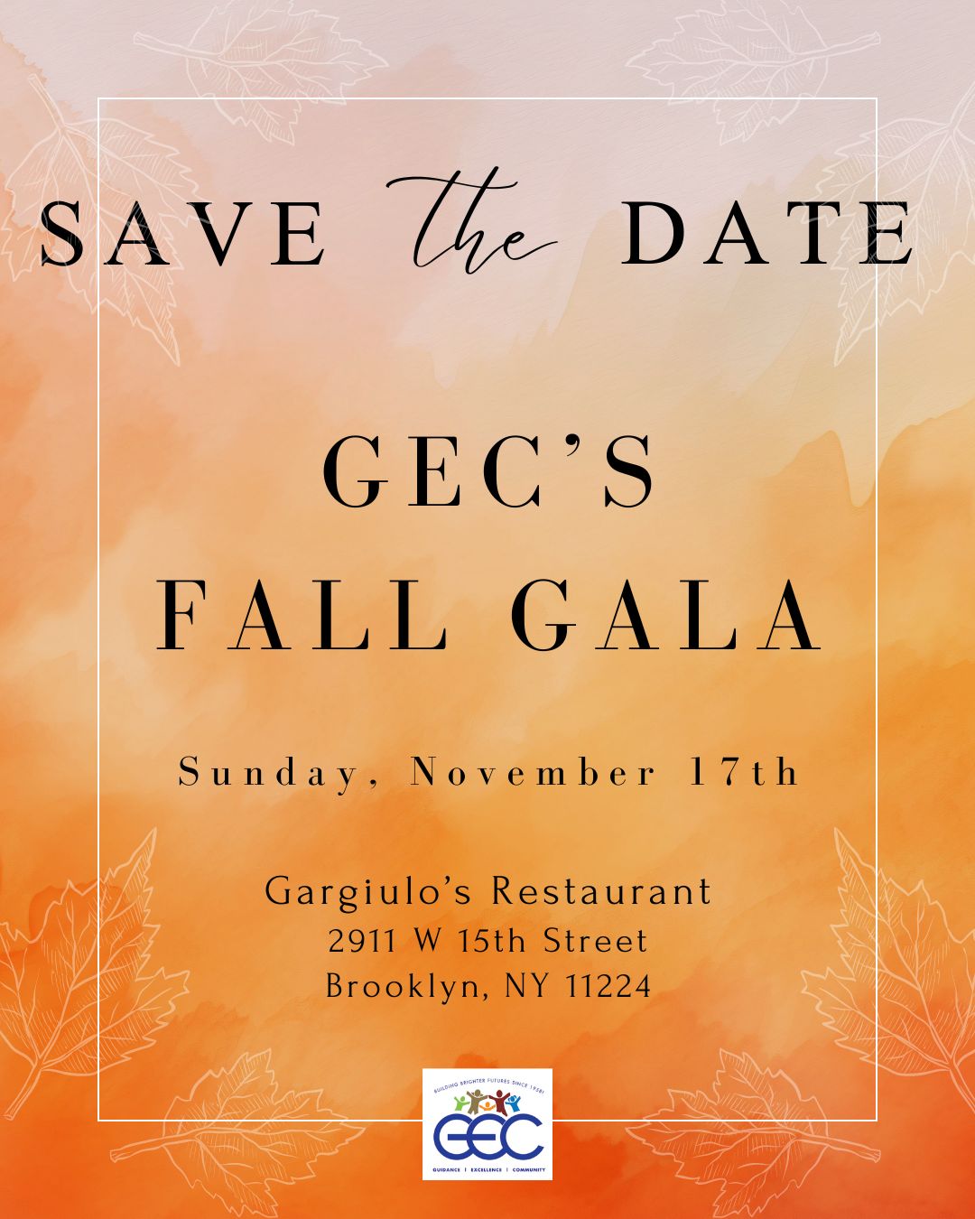 Save the Date for GEC's Fall Gala. Sunday, November 17th at Gargiulo's Restaurant 2911 W 15th Street Brooklyn NY 11224